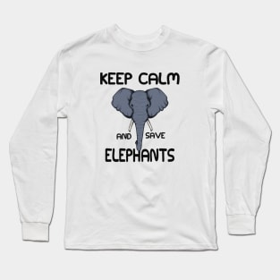 Elephant - Keep calm and save elephant Long Sleeve T-Shirt